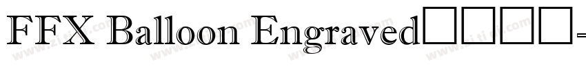 FFX Balloon Engraved字体下载字体转换